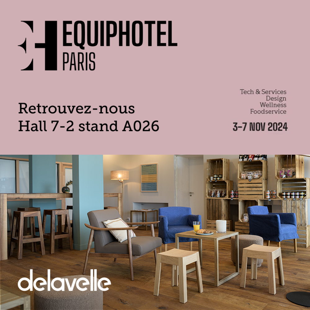 EQUIPHOTEL 2024 | DELAVELLE AU SERVICE DU CONTRACT